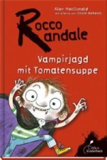 Rocco Randale 10 - Vampirjagd mit Tomatensuppe