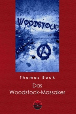 Das Woodstock-Massaker