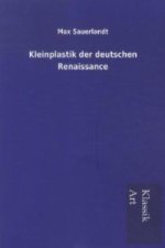 Kleinplastik der deutschen Renaissance