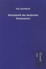 Kleinplastik der deutschen Renaissance