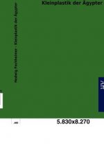 Kleinplastik der AEgypter