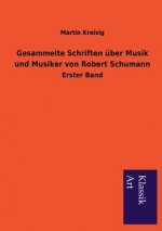 Gesammelte Schriften uber Musik und Musiker von Robert Schumann