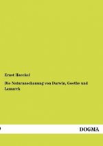 Naturanschauung von Darwin, Goethe und Lamarck