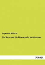 Biene und die Bienenzucht im Altertume