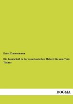 Landschaft in der venezianischen Malerei bis zum Tode Tizians