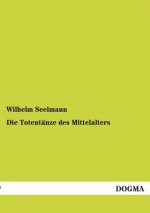 Totentanze des Mittelalters