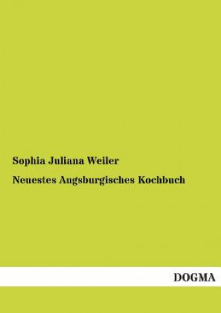 Neuestes Augsburgisches Kochbuch