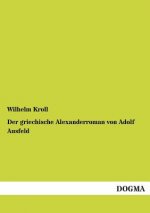 griechische Alexanderroman von Adolf Ausfeld