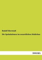 Spekulationen im neuzeitlichen Stadtebau