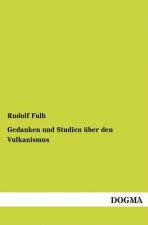 Gedanken und Studien uber den Vulkanismus