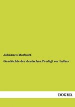 Geschichte Der Deutschen Predigt VOR Luther