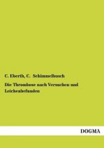 Thrombose Nach Versuchen Und Leichenbefunden