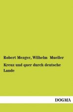 Kreuz Und Quer Durch Deutsche Lande