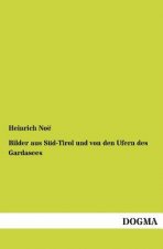 Bilder Aus Sud-Tirol Und Von Den Ufern Des Gardasees