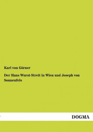 Hans Wurst-Streit in Wien Und Joseph Von Sonnenfels