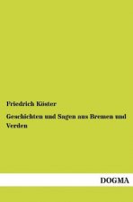 Geschichten Und Sagen Aus Bremen Und Verden