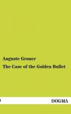 Case of the Golden Bullet