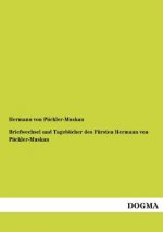 Briefwechsel Und Tagebucher Des Fursten Hermann Von Puckler-Muskau