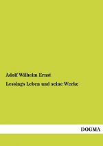 Lessings Leben Und Seine Werke