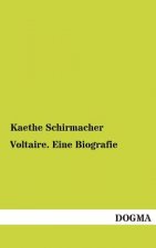 Voltaire. Eine Biografie