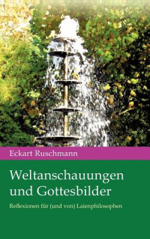 Weltanschauungen Und Gottesbilder