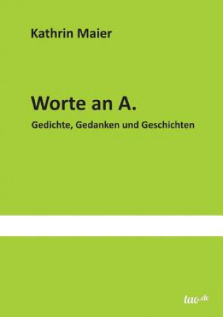 Worte an A.
