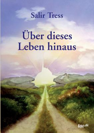 UEber dieses Leben hinaus