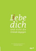 L(i)ebe dich