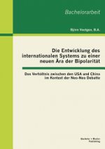 Entwicklung des internationalen Systems zu einer neuen AEra der Bipolaritat