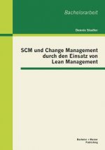 SCM und Change Management durch den Einsatz von Lean Management