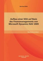 Aufbau einer SOA auf Basis des Finanzmanagements von Microsoft Dynamics NAV 2009