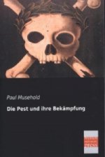 Die Pest und ihre Bekämpfung