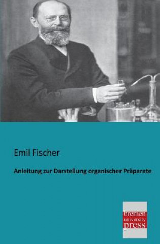 Anleitung Zur Darstellung Organischer Praparate