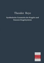 Synthetische Geometrie Der Kugeln Und Linearen Kugelsysteme