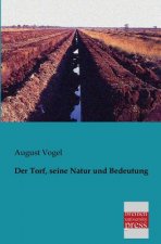 Torf, Seine Natur Und Bedeutung