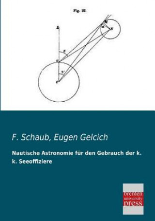 Nautische Astronomie Fur Den Gebrauch Der K. K. Seeoffiziere