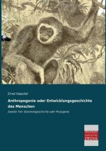 Anthropogenie oder Entwicklungsgeschichte des Menschen