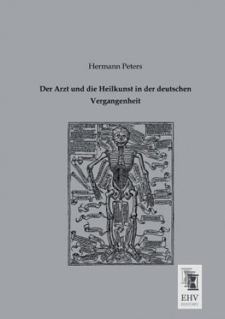 Arzt Und Die Heilkunst in Der Deutschen Vergangenheit