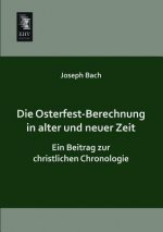 Osterfest-Berechnung in Alter Und Neuer Zeit