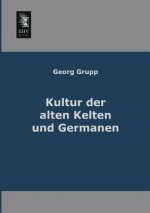 Kultur Der Alten Kelten Und Germanen