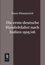 Erste Deutsche Handelsfahrt Nach Indien 1505/06