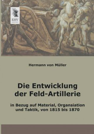 Entwicklung Der Feld-Artillerie