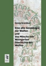 Eine Alte Genealogie Der Welfen Und Des Monchs Von Weingarten Geschichte Der Welfen