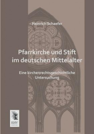 Pfarrkirche Und Stift Im Deutschen Mittelalter