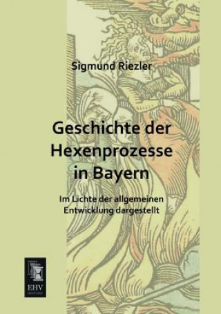 Geschichte Der Hexenprozesse in Bayern