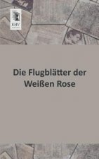 Flugblatter Der Weissen Rose