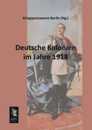 Deutsche Kolonien Im Jahre 1918