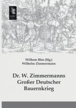 Dr. W. Zimmermanns Grosser Deutscher Bauernkrieg