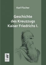 Geschichte Des Kreuzzugs Kaiser Friedrichs I.