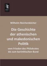 Geschichte Der Athenischen Und Makedonischen Politik Vom Frieden Des Philokrates Bis Zum Korinthischen Bund